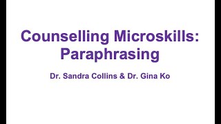 Counselling Microskills Paraphrasing [upl. by Olly]