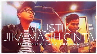 Dzecko feat Faez Farhan  Jika Masih Cinta Live Acoustic  Putra FM [upl. by Zawde]