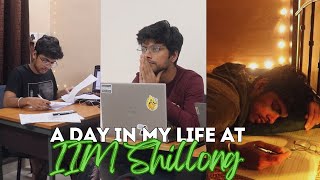 A Day In My Life At IIM Shillong [upl. by Stephi]