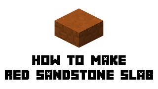 Minecraft Survival How to Make Red Sandstone Slab [upl. by Felic]