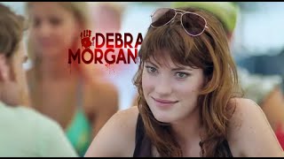 Debra Morgan  I like the way you kiss me [upl. by Ailem]