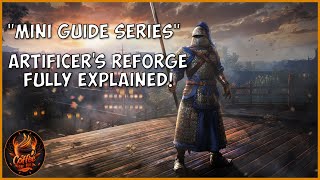 Conquerors Blade Artificers Reforge System EXPLAINED [upl. by Daven]