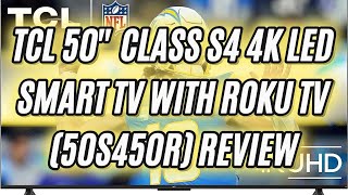 TCL 50Inch Class S4 4K LED Smart TV with Roku TV 50S450R 2023  Model Review [upl. by Melisenda]