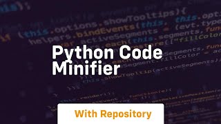 python code minifier [upl. by Assillim281]