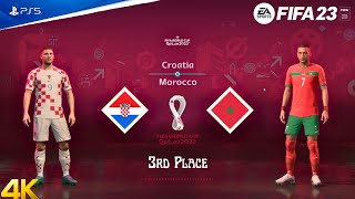 FIFA 23  Croatia v Morocco  FIFA World Cup Qatar 2022  3rd Place Match 4k [upl. by Goeger486]