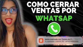 ✅Como CERRAR VENTAS por WhatsApp  Cierre de ventas 🔥 [upl. by Kablesh665]