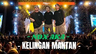 NDX AKA  Kelingan Mantan New Version  Official Lyric Vedio [upl. by Koball]