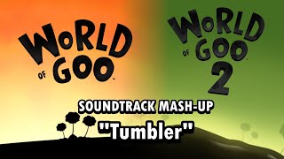 World Of Goo 1  2 MashUp  quotTumblerquot [upl. by Bernette]