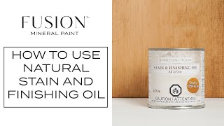 How To Use Natural Clear Stain amp Finishing Oil  Fusion™ Mineral Paint [upl. by Freddy]