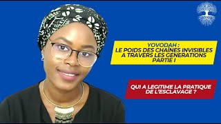 Cap 34  Le Yovodah ou la mise en esclavage du peuple noirPartie 1 [upl. by Martell]