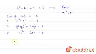 The quadratic equation x29x30 has roots alpha and betaIf x2bxc0 has roots [upl. by Natsuj989]