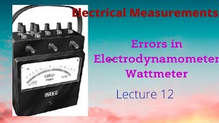 causes of Errors in Electrodynamometer Wattmeter  Interesting Engineering [upl. by Yenhpad115]