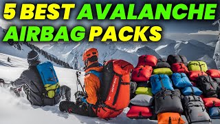 6 Best Avalanche Airbag Packs of 2024 MustHave Avalanche Airbags [upl. by Dnivra]