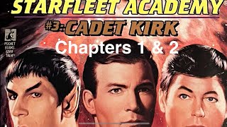 Starfleet Academy Cadet Kirk Chapters 1 amp 2 [upl. by Ayn]