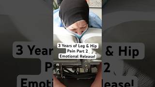 3 Years of Leg amp Hip Pain experiences EMOTIONAL RELEASE Part 2 shorts [upl. by Airdnassac]