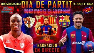 🔴 BARBASTRO 23 BARCELONA en VIVO  BARBASTRO  BARÇA en DIRECTO  COPA DEL REY  PREVIA y NARRACIÓN [upl. by Saum]