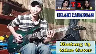 Lelaki Cadangan  T2  Gitar Cover Lirik [upl. by Anuhsal369]