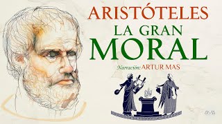 Aristóteles  La Gran Moral Audiolibro Completo en Español Narración Artur Mas [upl. by Eytak868]