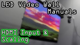 LED Walls HDMI In amp Scaling [upl. by Gervais]