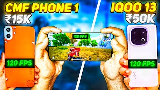 CMF PHONE 1 VS IQOO 13 PUBG BGMI 120 FPS TEST 😱🔥 15K VS 50K GAMING PHONE  BEST PHONE UNDER 15000 [upl. by Malti]