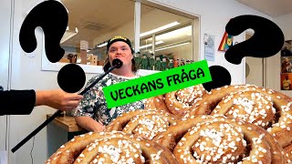 Veckans fråga [upl. by Suirauqed]