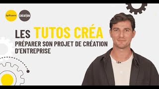 Les Tutos Créa  Préparer son projet de création dentreprise [upl. by Taro]