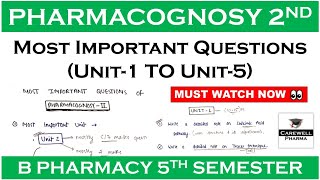 Pharmacognosy 5th sem important questions  Pharmacognosy 2 Important Questions  Carewell Pharma [upl. by Araem]