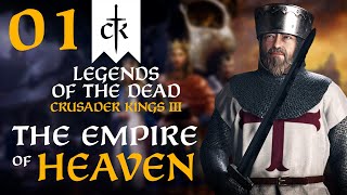 THE LEGENDARY EMPIRE OF HEAVEN Crusader Kings 3  Legends of the Dead  Empire of Heaven 1 [upl. by Garland]