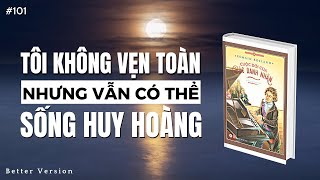 Tôi không vẹn toàn nhưng vẫn có thể sống huy hoàng  Sách Cuộc đời của các danh nhân [upl. by Rempe]