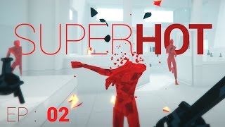 SUPERHOT Gameplay Part 2  Wanna Fight Lets Play SUPERHOT EP 2 [upl. by Khai667]