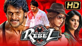 The Return of Rebel HD  Action Hindi Dubbed Full Movie  Prabhas Tamannaah Bhatia Deeksha Seth [upl. by Hsilgne256]