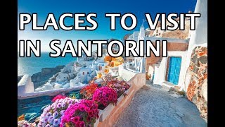 Places to Visit in Santorini Greece 4k [upl. by Gerrilee]