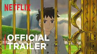 The Boy and the Heron  Official Trailer  Netflix Anime [upl. by Qahsi]