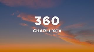 Charli xcx  360 Lyrics [upl. by Okajima989]