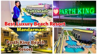 BEST LUXURY BEACH RESORT IN MANDARMANI  PARTH KING BEACH RESORT  MOST UNIQUE POOL FULL DETAILS [upl. by Ellehcyt]