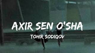 TOHIR SODIQOV  AHIR SEN OSHA  KAROKE  TEKST [upl. by Bumgardner]