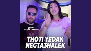 Thoti Yedak Negta3halek [upl. by Yk644]