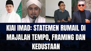 Kiai Imad Statemen Rumail di Majalah Tempo Soal Nasab Habaib Framing dan Kedustaan [upl. by Ayalat]