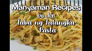 Taba ng Talangka Pasta or Aligue Pasta Crab Paste Pasta [upl. by Sigismondo279]