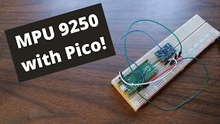 IMUs on Pico  MPU 9250 Tutorial  CC [upl. by Harpole]