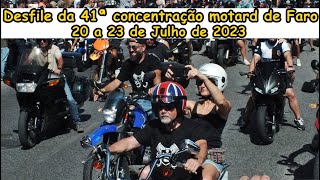 Desfile da 41ª concentração motard de Faro 20 a 23 julho 2023 [upl. by Ahcas752]