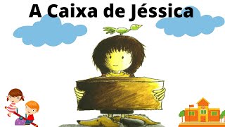 A Caixa de Jéssica  Historinha infantil Áudio Livro infantil Livro infantil Leitura infantil [upl. by Tirrell]