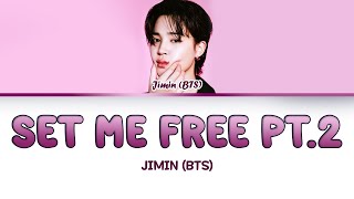 Jimin BTS Set Me Free Pt2 Color Coded Lyrics [upl. by Latouche]