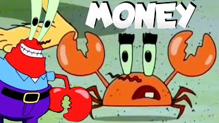 Mr Krabs  Money Money Money Remix [upl. by Aehcim527]