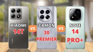 Xiaomi 14T vs Tecno Camon 30 Premier vs Redmi Note 14 Pro Plus Comparison [upl. by Aloivaf15]