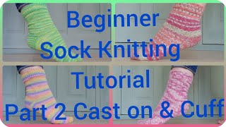 Beginner Sock Knitting Tutorial Step by Step Part 2 Cast on amp Cuff [upl. by Simonne]