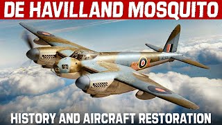 Restoring A British De Havilland Mosquito And A Look At The History Of The quotWooden Wonderquot [upl. by Lalitta776]