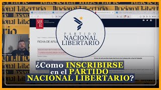 ¿Como INSCRIBIRSE en el PARTIDO NACIONAL LIBERTARIO [upl. by Dwayne887]