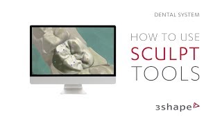 3Shape Dental System  How to use Sculpt tools [upl. by Montagu]