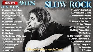 Slow Rock Ballads 70s 80s 90s 💦 Bon Jovi Guns N Roses Nirvana Scorpions💦 Best of slow rock [upl. by Thais165]